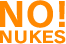 NO! NUKES